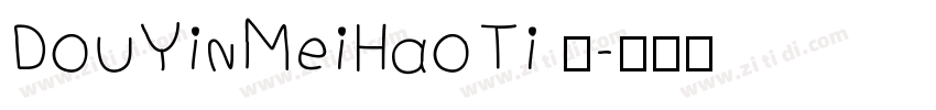 DouYinMeiHaoTi 语字体转换
